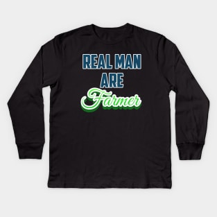 REAL MAN ARE FARMER Kids Long Sleeve T-Shirt